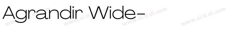Agrandir Wide字体转换 Agrandir Wide字体转换